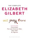 The Complete Elizabeth Gilbert (eBook): Eat, Pray, Love; Committed; The Last American Man; Stern Men & Pilgrims